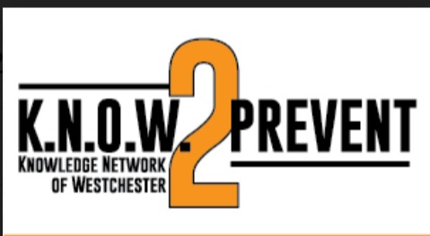 Know 2 Prevent (Knowledge Network of Westchester).